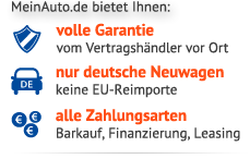 Die Vorteile von MeinAuto.de MeinAuto.de bietet Ihnen volle Garantie, nur deutsche Neuwagen und alle Zahlungsarten